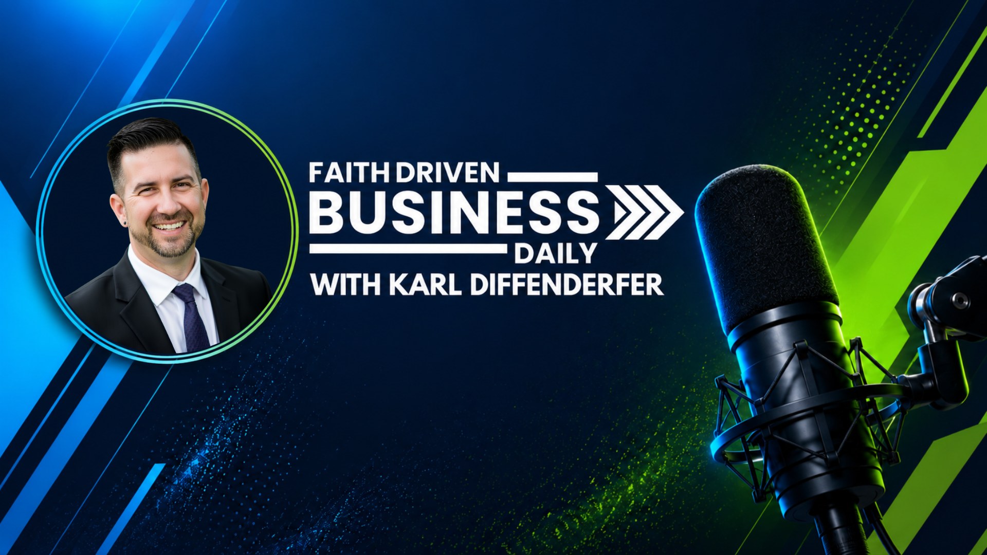 Faith Driven Business Daily with Karl Diffenderfer